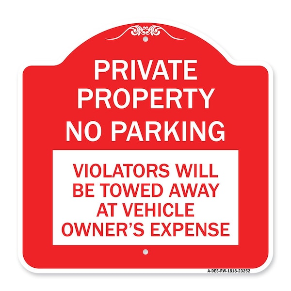 Private Property No Parking Violators Will Be Towed Away at Vehicle Owners Expense, RW-1818-23252